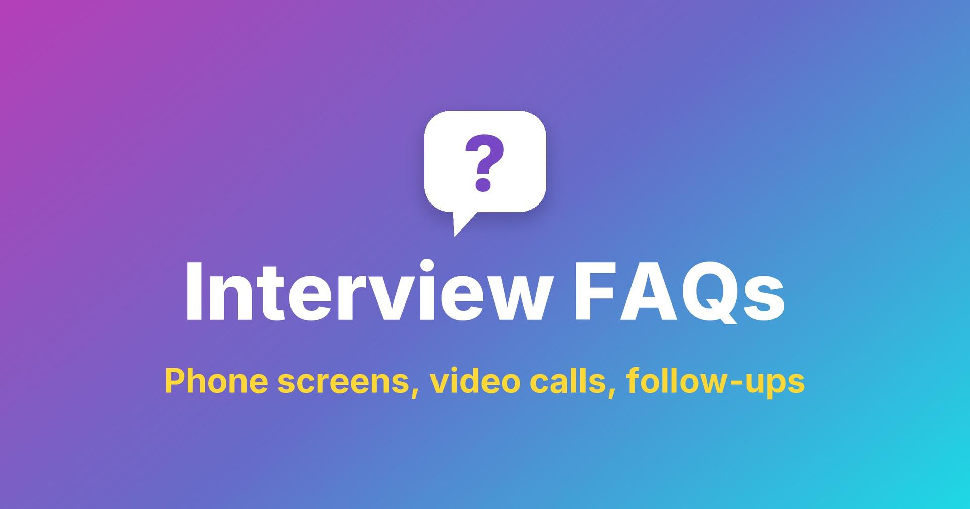 Interview FAQs title under a question-mark speech bubble